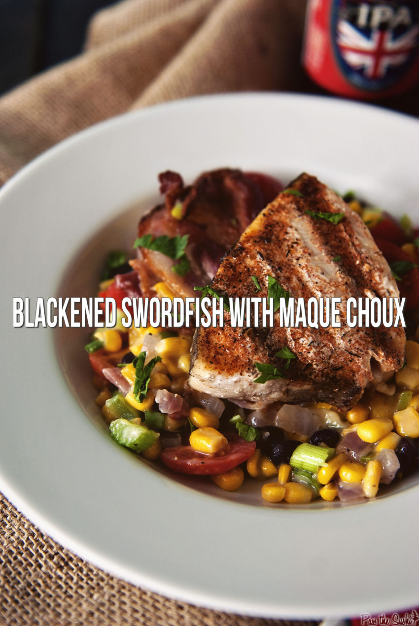 Blackened Swordfish with Maque Choux | Kita Roberts GirlCarnivore.com