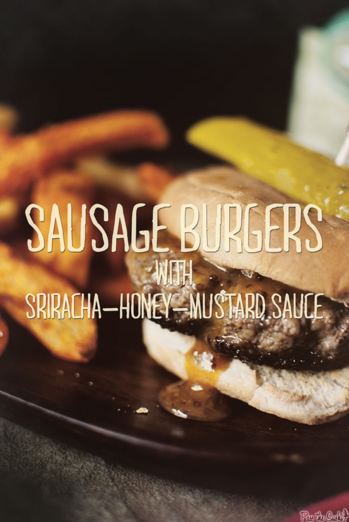 Sausage Burgers with Sriracha-Honey-Mustard Sauce | Kita Roberts GirlCarnivore.com
