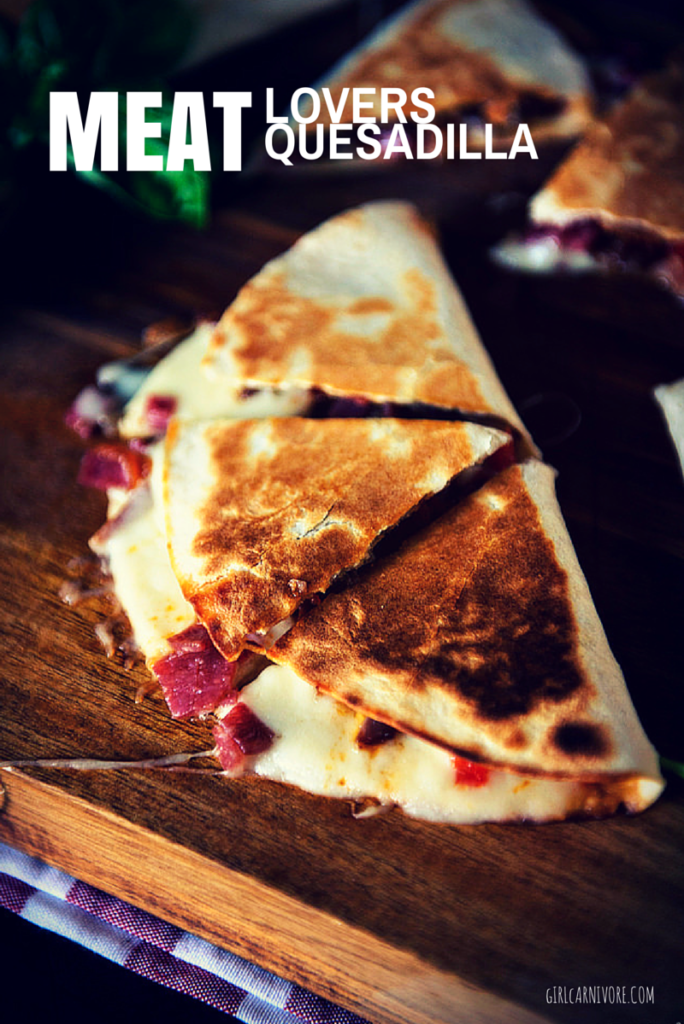 Meat Lovers Quesadilla | Kita Roberts GirlCarnivore.com