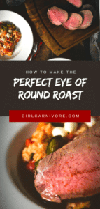 How to make a perfect eye of round roast every single time