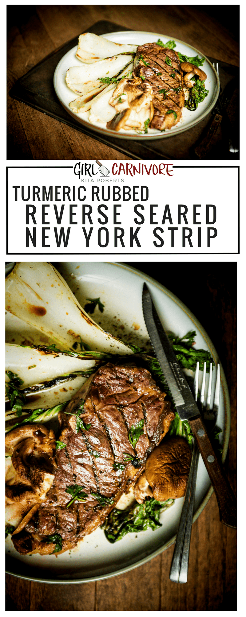 TURMERIC RUBBER REVERSE SEARED NEW YORK STRIP WITH BOK CHOY | Recipe GirlCarnivore.com