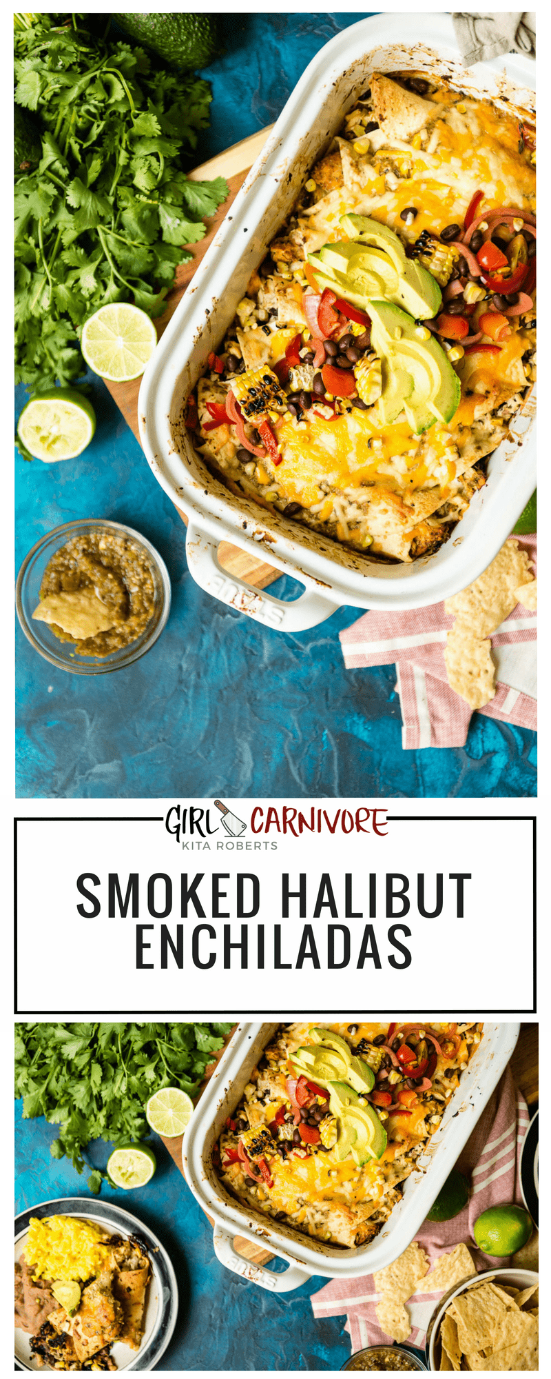 Smoked halibut Enchiladas Recipe - Kita Roberts GirlCarnivore