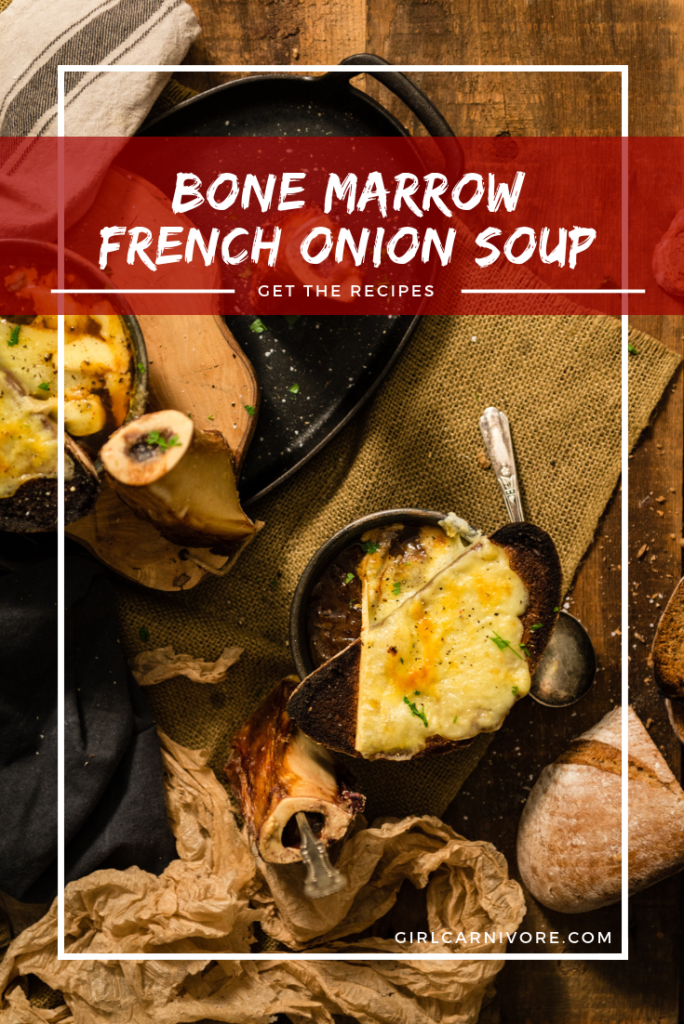 Bone Marrow French Onion Soup | Kita Roberts GirlCarnivore.com