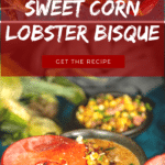 Sweet corn lobster bisque.