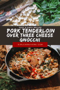 One Skillet Pork Tenderloin and 3 Cheese Gnocchi Skillet