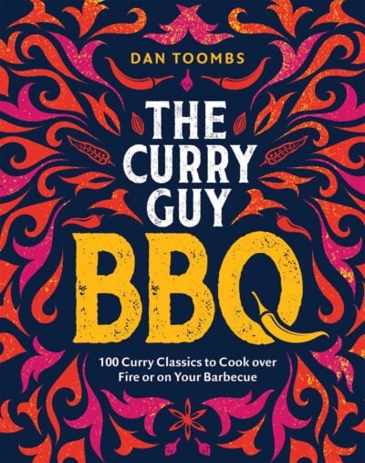 Book cover for "The Curry Guy BBQ" by Dan Toombs, featuring colorful abstract floral and chili pepper designs with the subtitle "100 Curry Classics to Cook over Fire or on Your Barbecue." An ideal addition to grilling gifts, it promises flavorful culinary adventures.