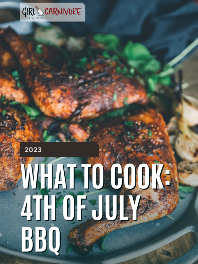 What To Cook 4th of July BBQ Girl Carnivore