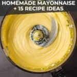 Top view of a blender making aioli with the text "how to make aioli: homemade mayonnaise + 15 recipe ideas" displayed above for pinterest.