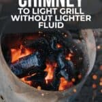 A charcoal chimney grill in use, with glowing coals inside, demonstrating a method to light the grill without lighter fluid. text overlay for pinterest.