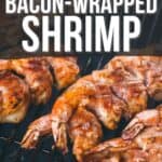 Pinterest image for grilled bacon wrapped shrimp.