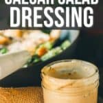 Pinterest image for creamy Caesar dressing.