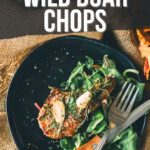 Pinterest image for wild boar chops.