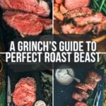 Four images of a roast beef dish accompanied by vegetables and gravy. Text reads, "A Grinch’s Guide to Perfect Roast Beast.