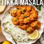 A bowl of chicken tikka masala served over basmati rice, garnished with cilantro, with lemon wedges on the side; text reads “How to make Chicken Tikka Masala.”.