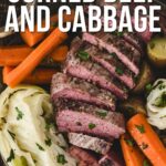 Sliced corned beef served with cabbage, carrots, and potatoes on a wooden surface, with text promoting a recipe for classic corned beef and cabbage.