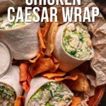 A plate with chopped chicken Caesar wraps and chips, displayed on parchment paper. Text overlay reads "How to Make Viral Chopped Chicken Caesar Wrap.